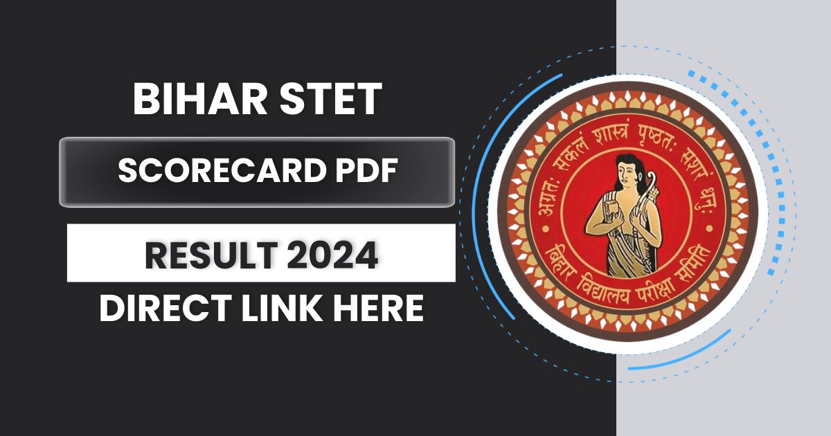 Bihar STET Result 2024: Check Cut Off Marks, Scorecard PDF @bsebstet.com