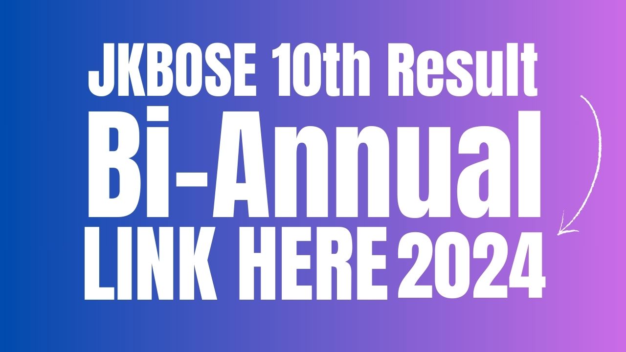 JKBOSE 10th Result 2024 for Bi-Annual Exam, Available @jkbose.nic.in