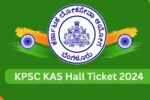 KPSC KAS Hall Ticket 2024