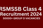 RSMSSB Class 4 Recruitment 2024, Notification Released for 50000+ Group D Vacancies, Check Details