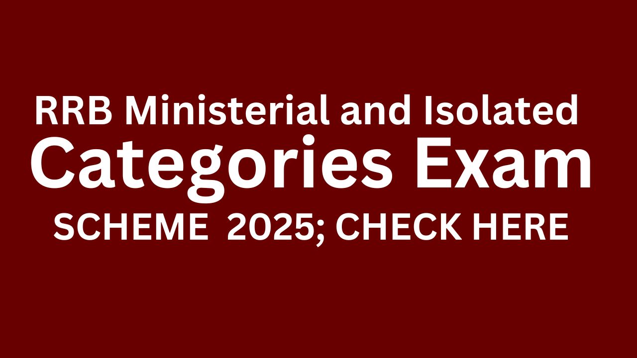 RRB Ministerial and Isolated Categories Exam Scheme 2025: Categories Syllabus